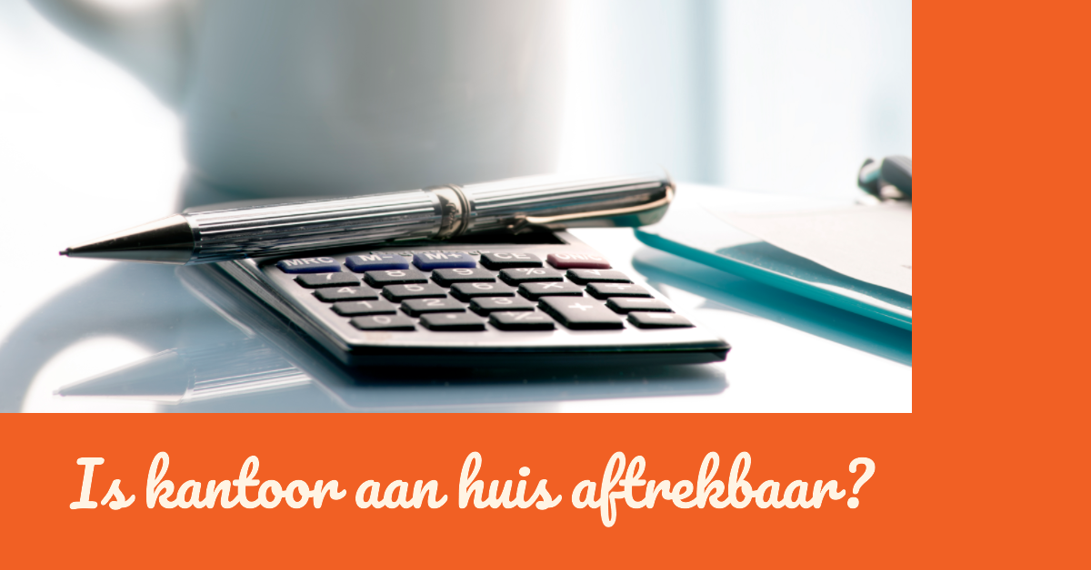 kantoor aan huis aftrekbaar